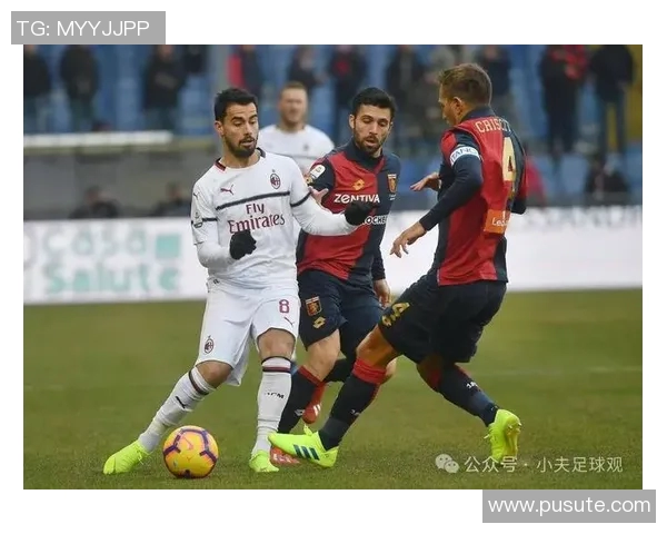 佛罗伦萨与热那亚激战成焦点双方进球精彩回顾与分析 佛罗伦萨与热那亚激战成焦点双方进球精彩回顾与分析